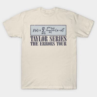 Cream T-shirt with math-themed "Taylor Series The Errors Tour" text design, casual style, cotton material.