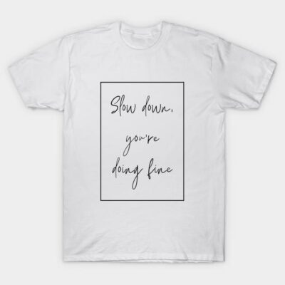 White cotton T-shirt with motivational text design, casual wear, comfortable fit, ideal for everyday use.