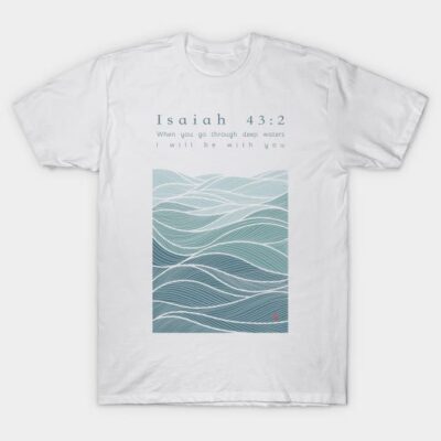 White cotton T-shirt with ocean waves design and "Isaiah 43:2" text, perfect for casual wear or gifting.