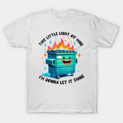 White cotton t-shirt with colorful dumpster fire graphic and "This Little Light of Mine" text, casual style.