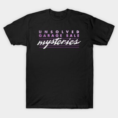 Black graphic t-shirt with "Unsolved Garage Sale Mysteries" text in pink and white; casual wear, cotton material.