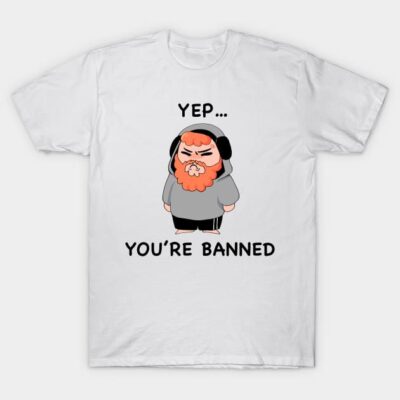 White graphic t-shirt featuring cartoon character with text "Yep... You're Banned," casual style, cotton material.