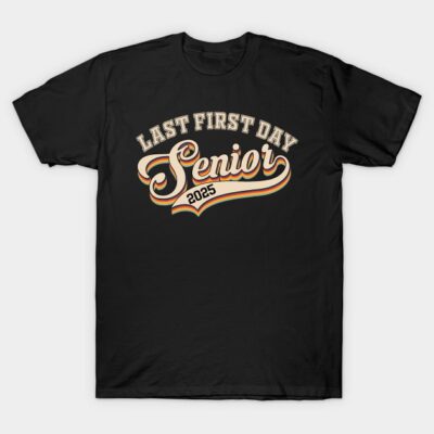 Black "Last First Day Senior 2025" t-shirt with vintage typography, ideal for graduation events and casual wear.