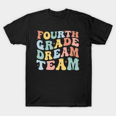 Black t-shirt with colorful "Fourth Grade Dream Team" text, casual style, ideal for school events or everyday wear.