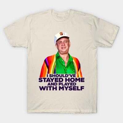 Al Czervik Should've Stayed Home T-Shirt by darklordpug