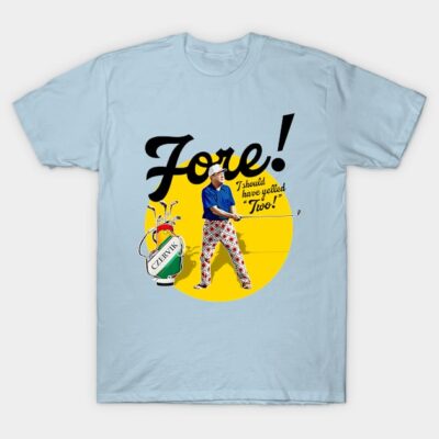 Al Czervik Caddyshack Should've Yelled "Two" T-Shirt by Defunctland