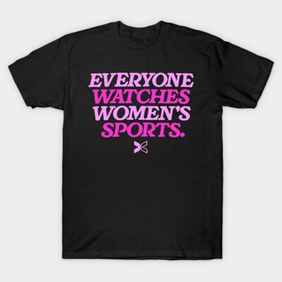 Black cotton t-shirt with bold pink text "Everyone Watches Women's Sports," casual unisex style for sports enthusiasts.