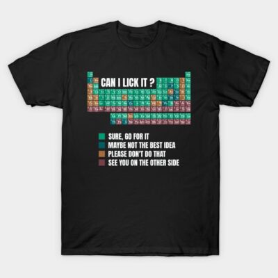 Black T-shirt with periodic table design and "Can I Lick It?" text, casual style, 100% cotton, unisex.
