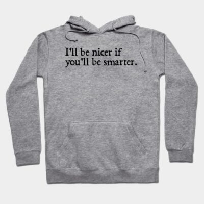 Gray hoodie with humorous black text, cozy style, front pocket, and adjustable drawstrings; casual wear.