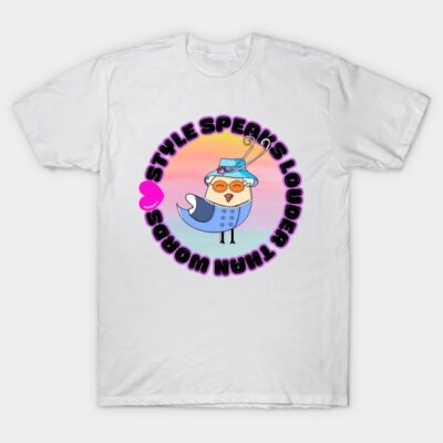 White t-shirt with colorful cartoon bird and "Style Speaks Louder Than Words" slogan, casual wear, unisex design.