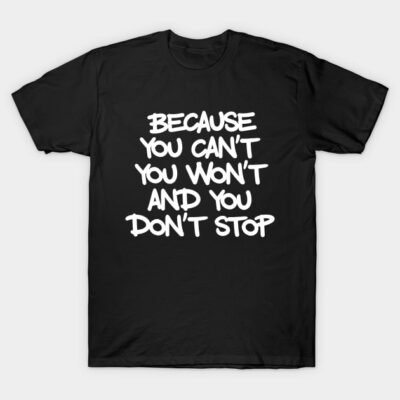 Black graphic t-shirt with motivational white text, casual style, 100% cotton, perfect for everyday wear.