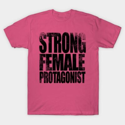 Pink t-shirt with bold black "Strong Female Protagonist" text, casual style, ideal for empowerment and daily wear.