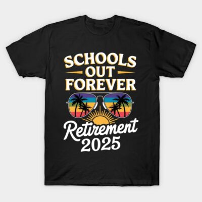 Black "Schools Out Forever" T-shirt, colorful sunglasses graphic, retirement theme, cotton material, casual wear.