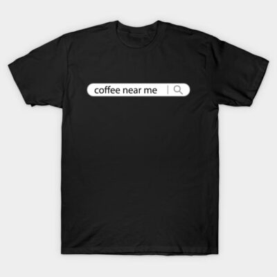 Black cotton T-shirt with "coffee near me" text design, casual style, perfect for coffee enthusiasts.