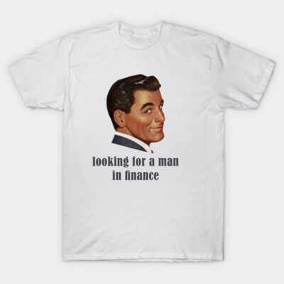 White cotton T-shirt with retro illustration and "looking for a man in finance" text; casual wear, unisex style.