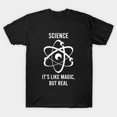 Black science-themed T-shirt with white atom graphic and text "Science It's Like Magic, But Real" for casual wear.
