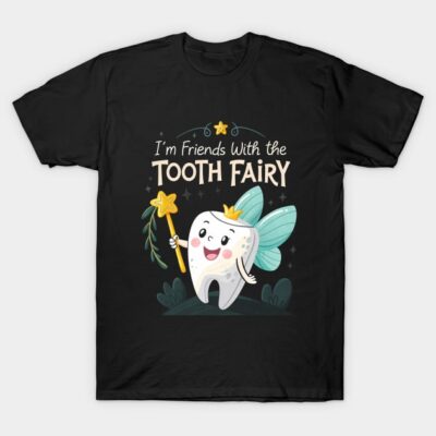 Black t-shirt with whimsical "I'm Friends with the Tooth Fairy" design, featuring a cute tooth character and star wand.