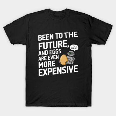 Black novelty t-shirt with humorous futuristic egg price quote, featuring a cartoon robot design. Casual wear, cotton fabric.