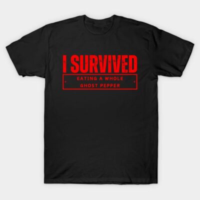 Black novelty t-shirt with red "I Survived Eating a Whole Ghost Pepper" text, casual cotton apparel for spicy food lovers.