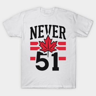 White t-shirt with "Never 51" text, red maple leaf design, casual style, cotton fabric, unisex fit.