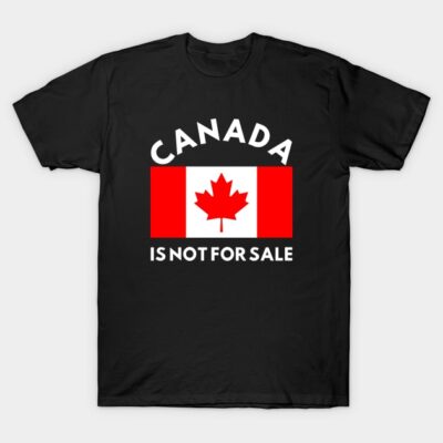 Black T-shirt with "Canada Is Not For Sale" text and Canadian flag print. Comfortable cotton material.