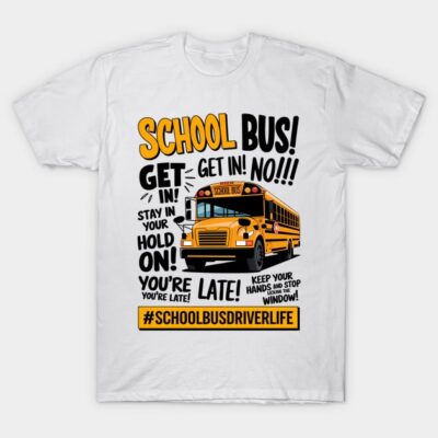 White t-shirt with school bus design and text, #SchoolBusDriverLife, casual style, cotton fabric.