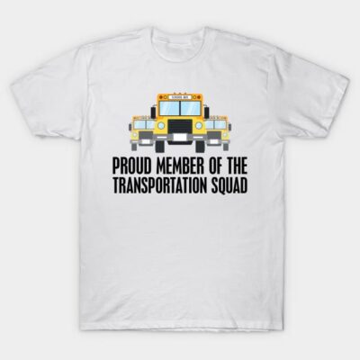 White t-shirt with yellow school bus graphic and "Proud Member of the Transportation Squad" text, casual wear.