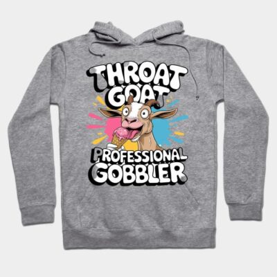 Gray hoodie with colorful graphic and "Throat Goat Professional Gobbler" text, casual wear, cotton blend.