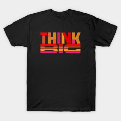 Black t-shirt with colorful "Think Big" text design, casual cotton tee for everyday wear.