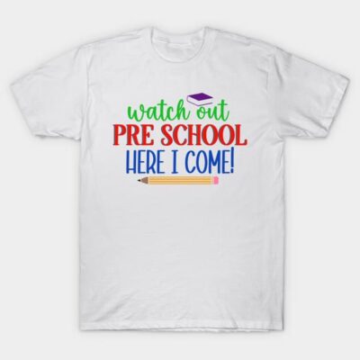 White T-shirt with "Watch Out Pre School Here I Come" text in colorful print, perfect for preschoolers. Cotton material.