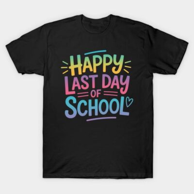 Black t-shirt with colorful "Happy Last Day of School" text design, casual wear, cotton fabric.