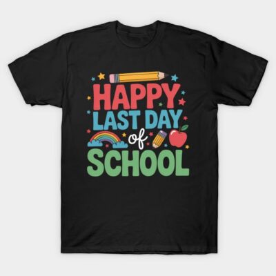 Black t-shirt with "Happy Last Day of School" colorful graphic, featuring pencil, apple, and rainbow design.