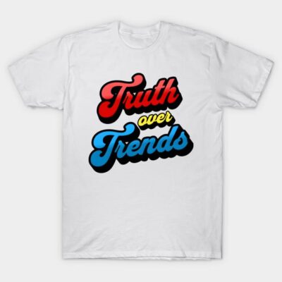 White cotton T-shirt with "Truth over Trends" graphic in red, yellow, and blue. Casual, stylish, unisex apparel.