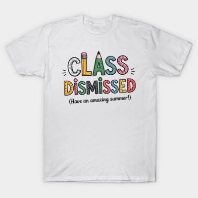 White "Class Dismissed" t-shirt with colorful text design, perfect for end-of-school celebrations, casual wear, cotton fabric.