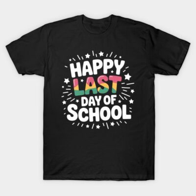 Happy Last Day Of School Teacher Summer Break End of School Last Day T-Shirt by McKenzie Crist