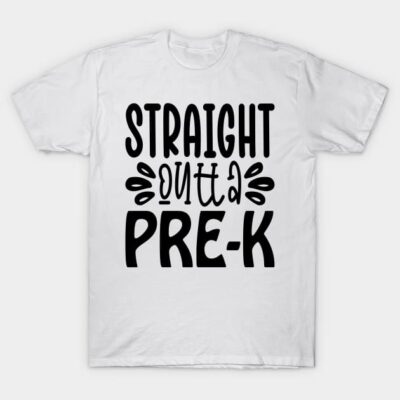 White t-shirt with "Straight Outta Pre-K" text in bold black font, casual wear for preschool graduation.