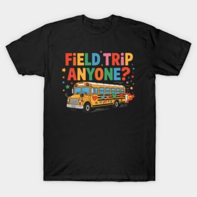 Black t-shirt with "Field Trip Anyone?" graphic, featuring colorful text and a yellow school bus illustration.