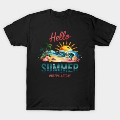 Last Day of School Hello Summer Happy Last Day of School T-Shirt by Gulgowski Sawayn