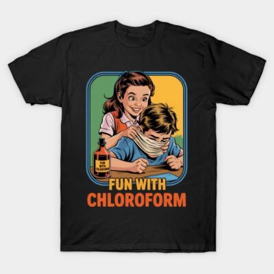 Black novelty t-shirt with retro graphic and "Fun with Chloroform" text, perfect for casual wear and gift ideas.