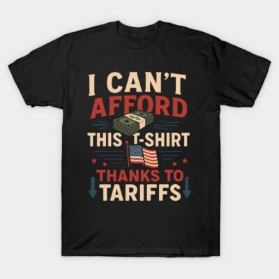 Black cotton t-shirt with humorous tariff-themed text and graphic design, casual wear.