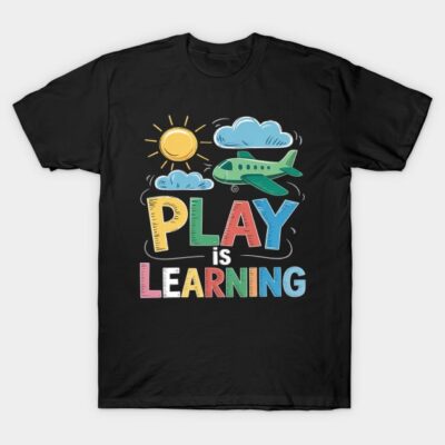 Black t-shirt with colorful "Play is Learning" print, featuring sun, clouds, and airplane design. Casual and educational wear.
