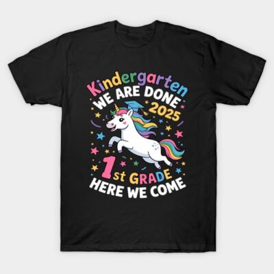 Black t-shirt with colorful unicorn design, "Kindergarten We Are Done 2025, 1st Grade Here We Come" text, playful style.