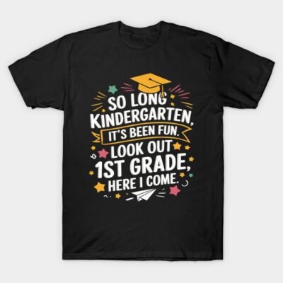 Black t-shirt with colorful "So Long Kindergarten, Look Out 1st Grade" print, fun school promotion design.