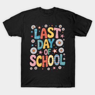 Black "Last Day of School" T-shirt with colorful text and floral accents, casual wear, cotton fabric.
