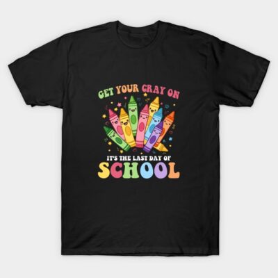 Black t-shirt with colorful crayon design, "Get Your Cray On" text, perfect for last day of school celebrations.