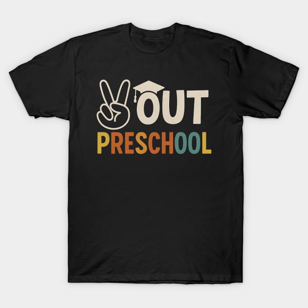Peace-Out-Preschool–Funny-Last-Day-of-School-Pre-K-Graduation T-Shirt 1 Black preschool graduation t-shirt with colorful "Out Preschool" text and peace sign graphic.