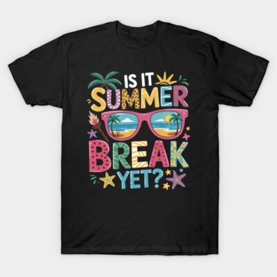 Black T-shirt with colorful "Is It Summer Break Yet?" text and beach-themed graphics, casual summer wear.
