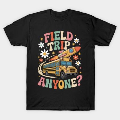 Black T-shirt with colorful "Field Trip Anyone?" design featuring a yellow school bus and rocket illustration.