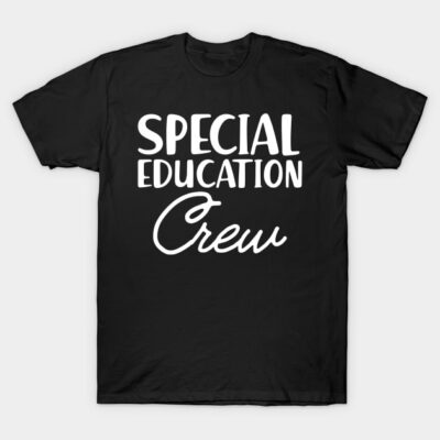 Special Education Crew w T-Shirt by KC Happy Shop