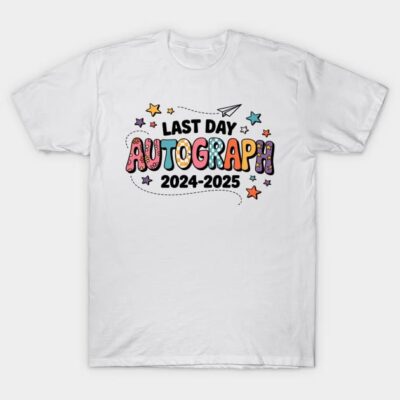 White T-shirt with "Last Day Autograph 2024-2025" design, colorful letters, stars, perfect for school events.